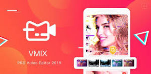 Vmix editor Pro Mod Apk Download Latest Version